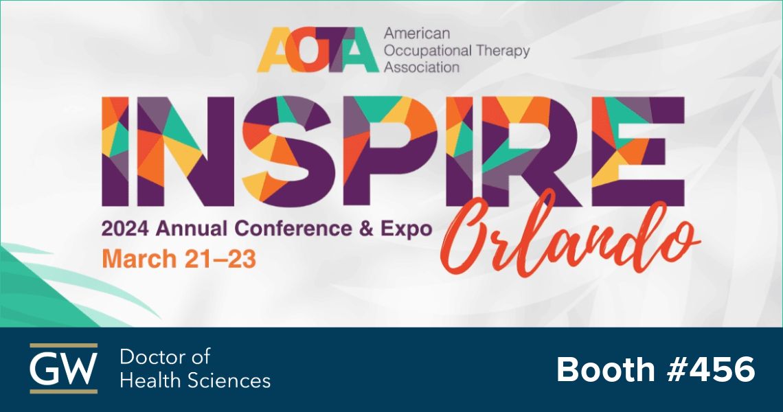 AOTA Inspire March 21-23 GW DHSc Booth 456